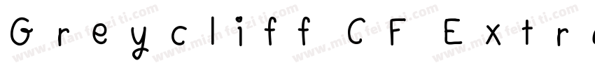 Greycliff CF Extra字体转换